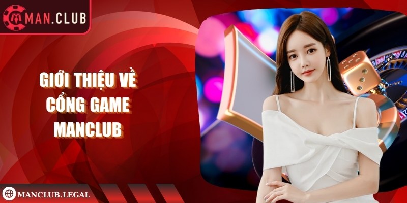 Giới thiệu về cổng game Manclub