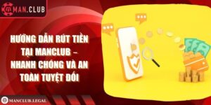 Rút tiền manclub